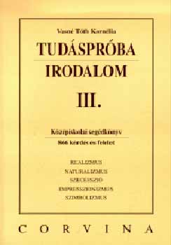 Vasn Tth Kornlia - Tudsprba. Irodalom III.