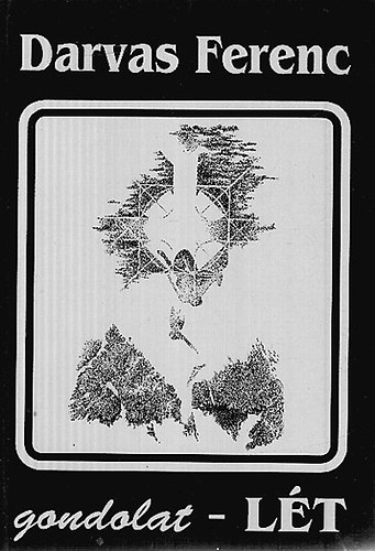 Darvas Ferenc - Gondolat-L�T