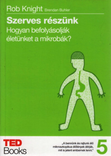 Rob Knight - Szerves részünk