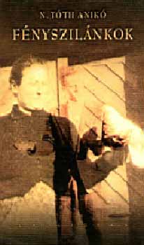 N. Tth Anik - Fnyszilnkok