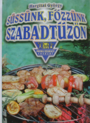 Hargitai Gy�rgy - S�ss�nk-f�zz�nk szabadt�z�n