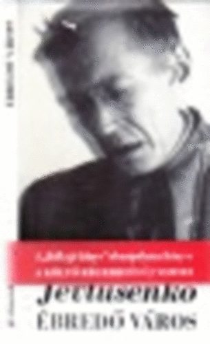 Jevgenyij Jevtusenko - Ébredő város