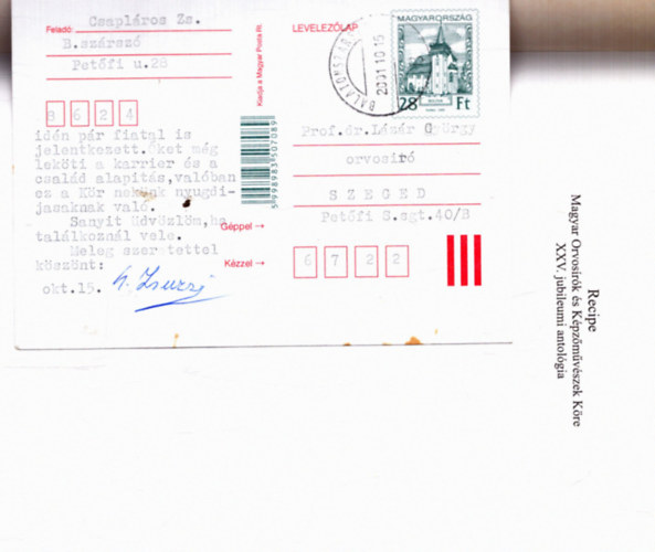 Prof. Dr. Donth Tibor (szerk.), Dr. Csaplros Zsuzsa (szerk.), Dr. Fodor Etelka (szerk.) - Recipe - Magyar Orvosrk s Kpzmvszek Kre XXV. jubileumi antolgia (dediklt)