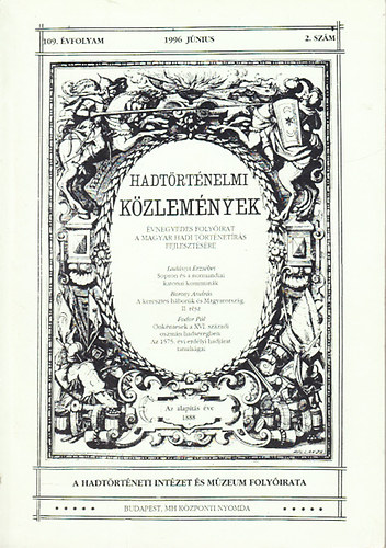 Hadtörténelmi közlemények 109. évfolyam, 2. szám (1996. június)