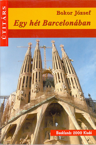 Bokor Jzsef - Egy ht Barcelonban