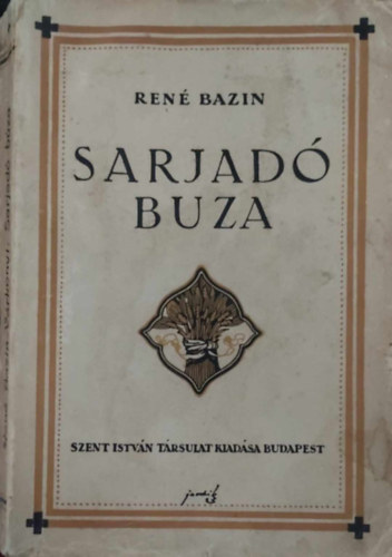 René Bazin - Sarjadó búza