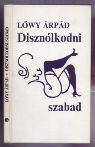 L�wy �rp�d - Diszn�lkodni szabad