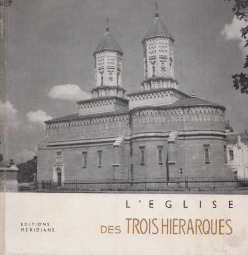 N. Grigoras - L'Eglise des trois Hierarques