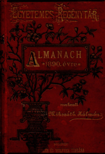 Mikszth Klmn (szerk.) - Almanach az 1890. vre (Egyetemes regnytr)