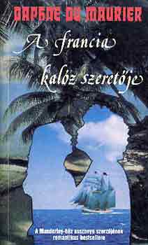 Daphne Du Maurier - A francia kalóz szeretője