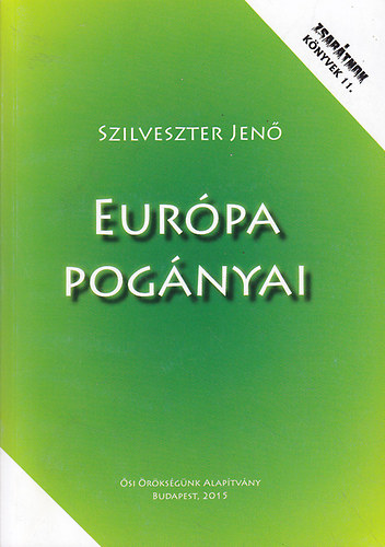 Szilveszter Jen� - Eur�pa pog�nyai