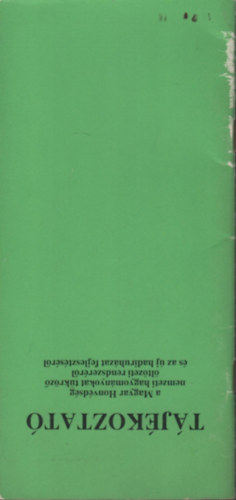 Pusztay Sndor (felels szerk.) - Tjkoztat a Magyar Honvdsg nemzeti hagyomnyokat tkrz ltzeti rendszerrl s az j hadiruhzat fejlesztsrl