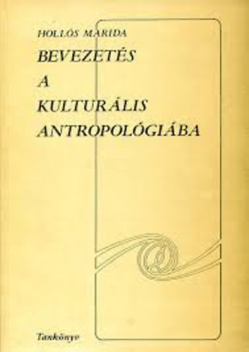 Holls Marida - Bevezets a kultrlis antropolgiba