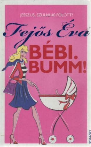 Fej�s �va - B�bi. Bumm!