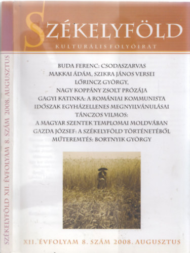 Ferenczes Istv�n (szerk.) - Sz�kelyf�ld - Kultur�lis foly�irat XII. �vfolyam 8. sz�m 2008. augusztus