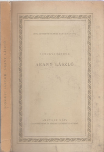 Somogyi S�ndor - Arany L�szl� (Irodalomt�rt�neti tanulm�nyok) - DEDIK�LT!