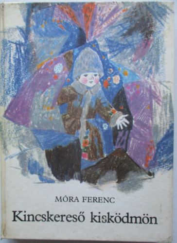 M�ra Ferenc - Kincskeres� kisk�dm�n