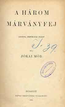 Jókai Mór - A három márványfej
