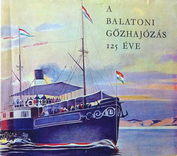 Dr. Kopr Istvn - A balatoni gzhajzs 125 ve