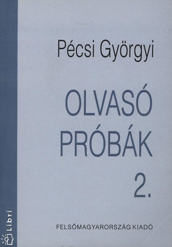 Pcsi Gyrgyi (szerk.) - Olvas prbk 2.