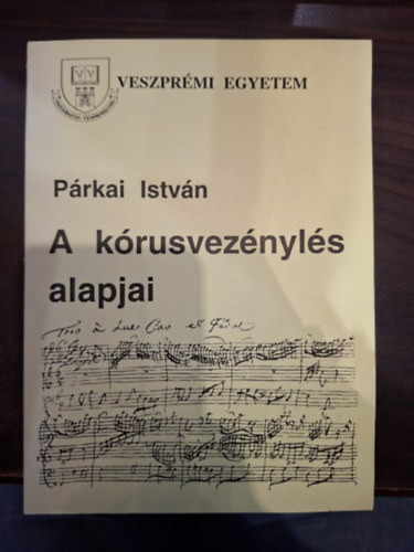 Párkai István - A kórusvezénylés alapjai