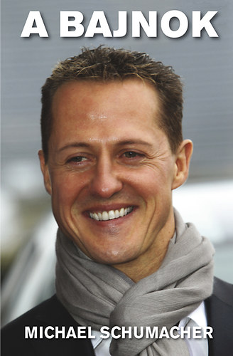 Sturm, Karin - A bajnok - Michael Schumacher