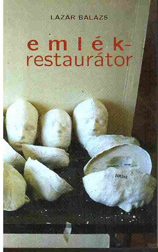 L�z�r Bal�zs - Eml�krestaur�tor