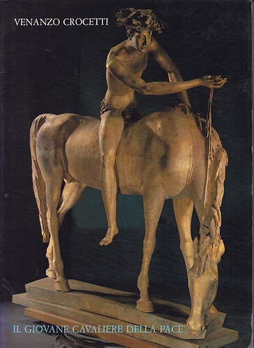 Venanzo Crocetti - Il Giovane cavaliere della pace
