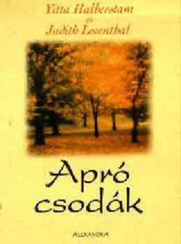 Yitta Halberstam; Judith Leventhal - Apr� csod�k