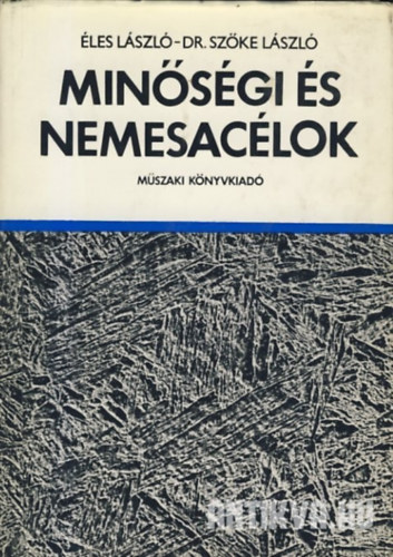 �les L�szl�, Dr. Sz�ke L�szl� - Min�s�gi �s nemesac�lok