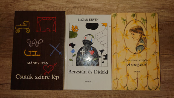 Janikovszky �va, L�z�r Ervin, M�ndy Iv�n - 3 klasszikus magyar gyerekk�nyv: Aranyes�, Berzsi�n �s Dideki, Csutak sz�nre l�p