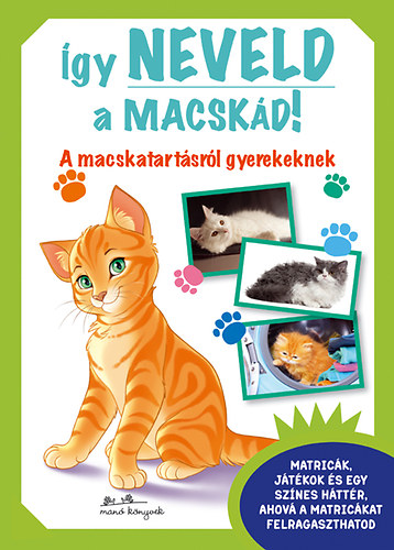 gy neveld a macskd! - A macskatartsrl gyerekeknek