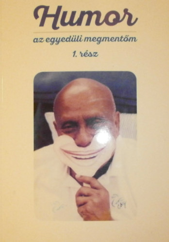 Kovcs A. Lszl (szerk.) - Humor: az egyedli megmentm I.