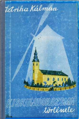 Sztriha Kálmán - Kiskundorozsma története