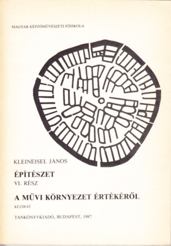 Kleineisel Jnos - ptszet VI. (A mvi krnyezet rtkrl)
