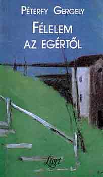 P�terfy Gergely - F�lelem az eg�rt�l