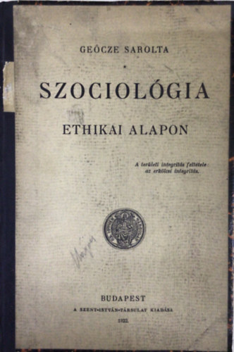 Gecze Sarolta - Szociolgia ethikai alapon