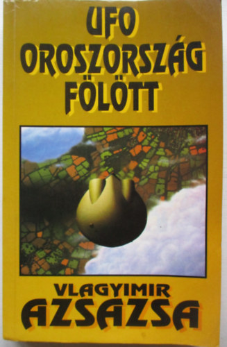 Vlagyimir Azsazsa - UFO Oroszorszg fltt