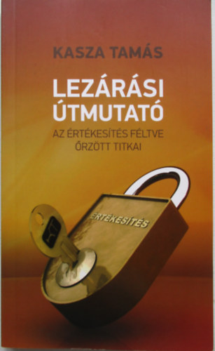 Kasza Tams - Lezrsi tmutat - Az rtkests fltve rztt titkai