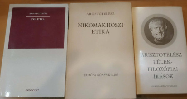 Arisztotel�sz - 3 db Arisztotel�sz: L�lekfiloz�fiai �r�sok + Nikomakhoszi etika + Politika