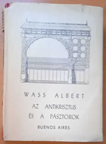 Wass Albert - Az antikrisztus �s a p�sztorok