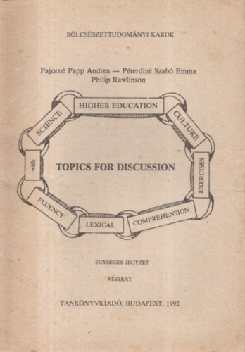 Pajorn� Papp Andrea; P�terdin� Szab� Emma; Philip Rawlinson - Topics for discussion