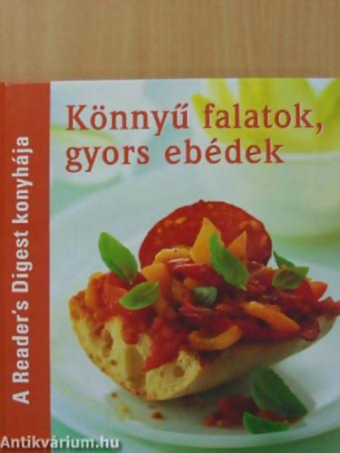 Avar Katalin - Takcsi-Nagy Klra - Knny falatok, gyors ebdek - A Reader's Digest konyhja