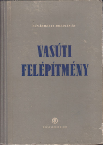 V�s�rhelyi Boldizs�r - Vas�ti fel�p�tm�ny