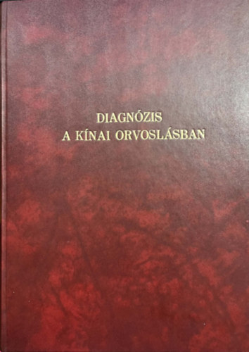 Auteroche, B.-Navailh, P. - Diagn�zis a k�nai orvosl�sban