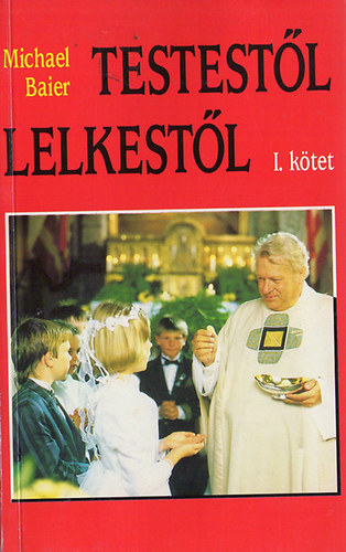 Michael Baier - Testestl lelkestl I.