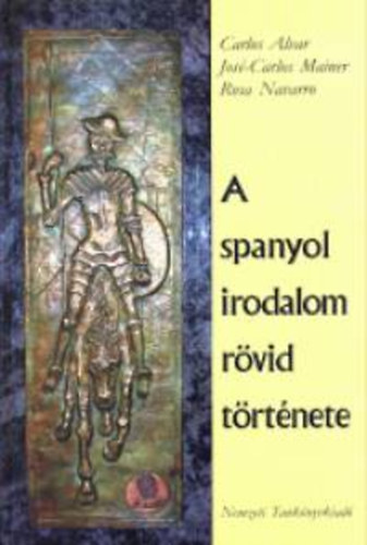 Alvar, Mainer, Navarro - A spanyol irodalom rvid trtnete