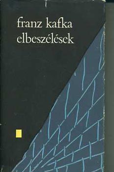 Franz Kafka - Elbesz�l�sek