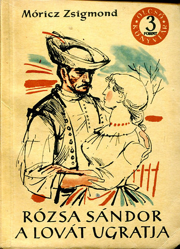 Mricz Zsigmond - Rzsa Sndor a lovt ugratja I-II ( Mricz Zsigmond )
