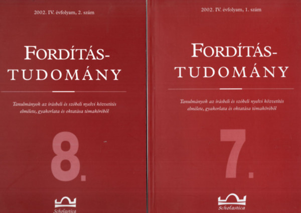 Klaudy Kinga, Albert Sándor, Bart István - Fordítástudomány 7-8.. 2002. IV. évf. 1-2. szám ( teljes )